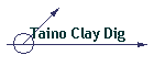 Taino Clay Dig